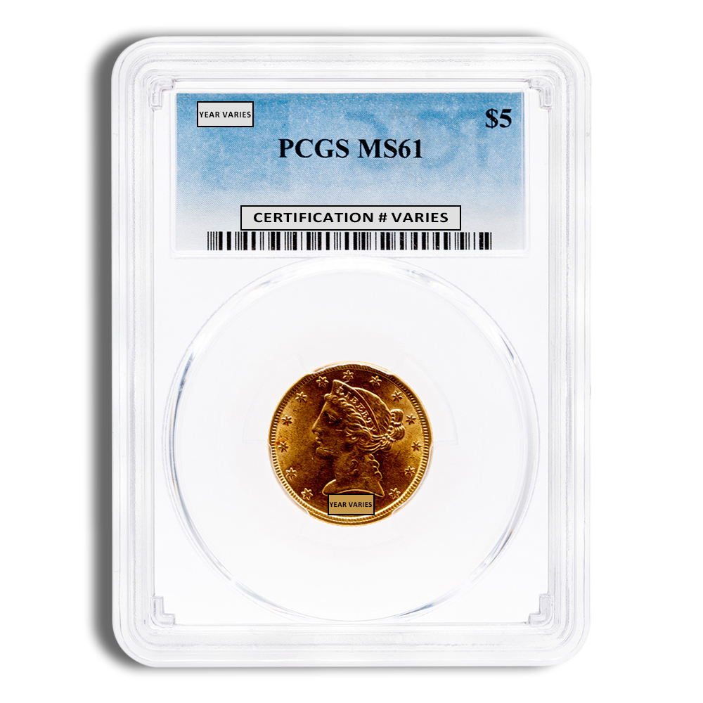 $5 Gold Liberty Half Eagle - PCGS MS61 (Random Year)