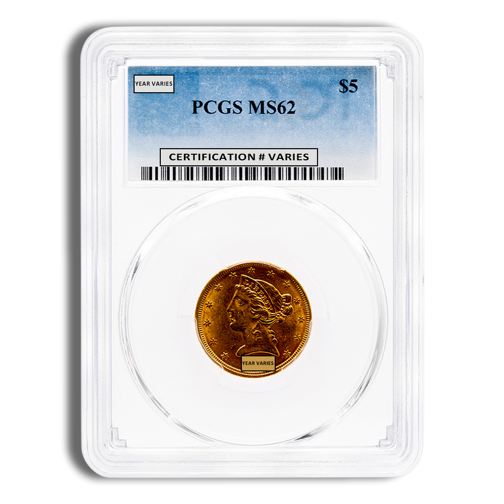 $5 Gold Liberty Half Eagle - PCGS MS62 (Random Year)