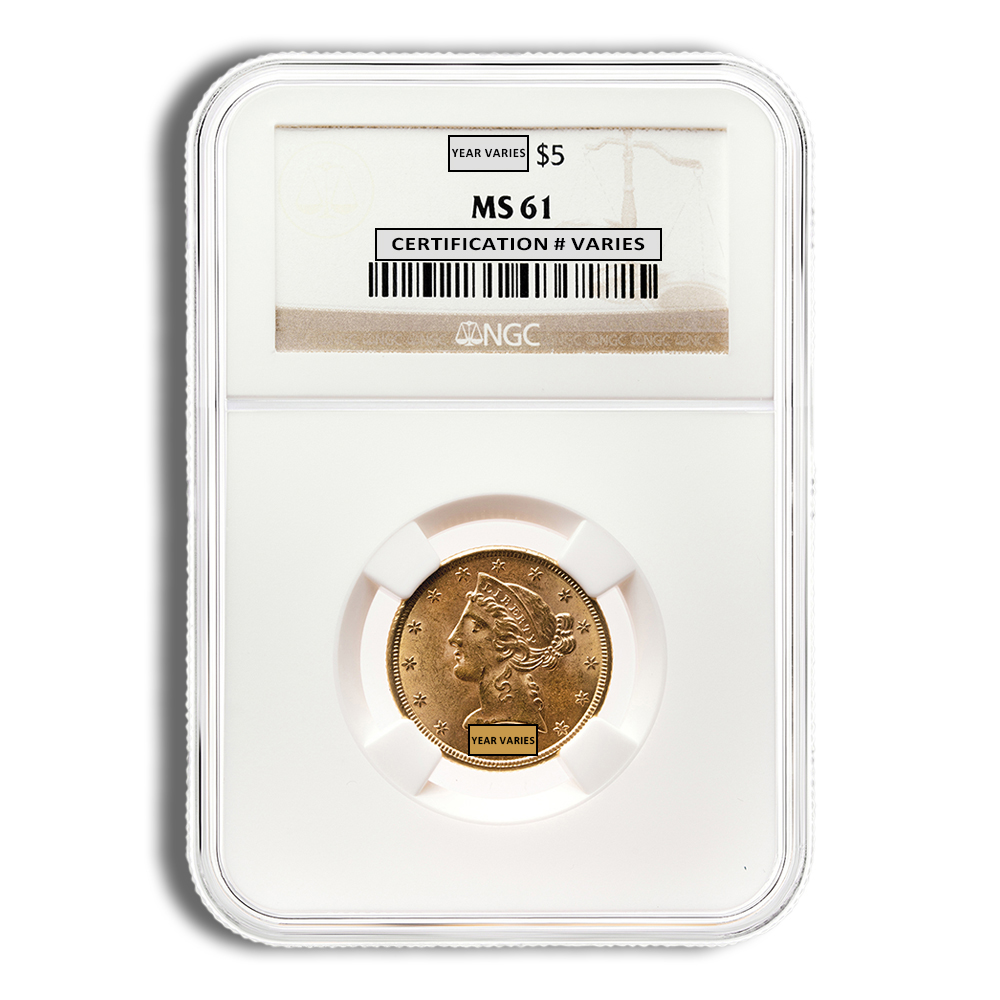 $5 Gold Liberty Half Eagle - NGC MS61 (Random Year)